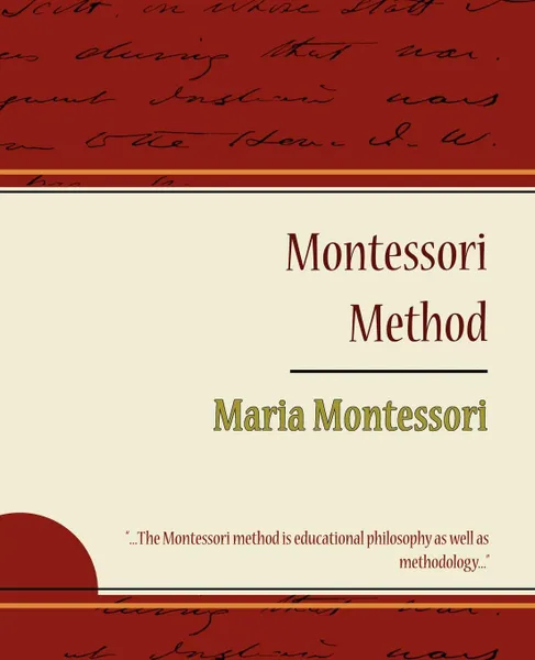 Обложка книги Montessori Method - Maria Montessori, Montessori Maria Montessori, Maria Montessori, Maria Montessori
