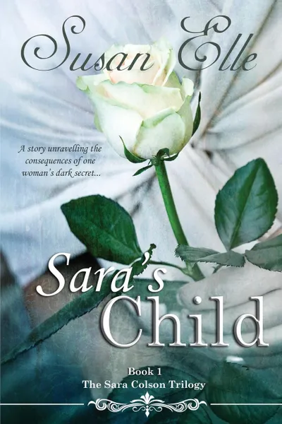 Обложка книги Sara's Child. The Sara Colson Trilogy, Susan Elle