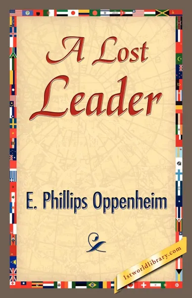 Обложка книги A Lost Leader, Phillips Oppenhei E. Phillips Oppenheim, Oppenheim Edward Phillips