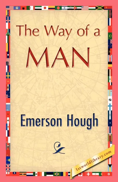 Обложка книги The Way of a Man, Hough Emerson Hough, Emerson Hough