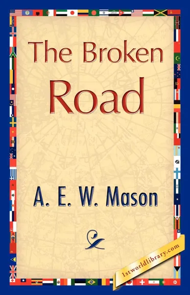 Обложка книги The Broken Road, E. W. Mason A. E. W. Mason, A.E. Mason