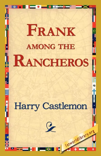 Обложка книги Frank Among the Rancheros, Harry Castlemon