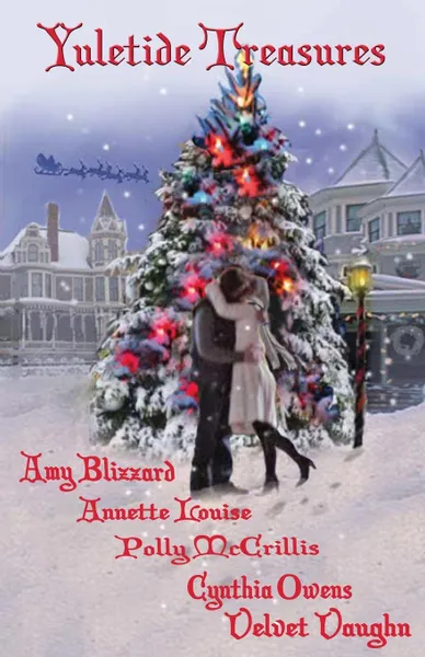 Обложка книги Yuletide Treasures, Polly McCrillis, Amy Blizzard, Velvet Vaughn