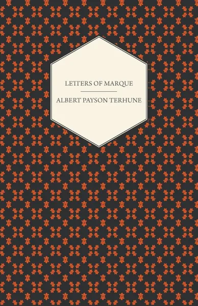 Обложка книги Letters of Marque, Albert Payson Terhune