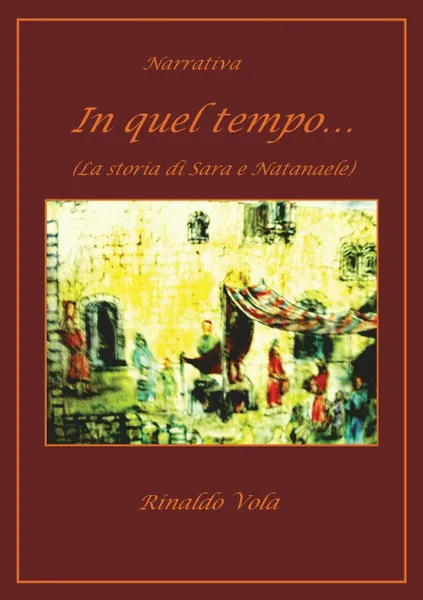 Обложка книги In quel tempo..., Rinaldo Vola