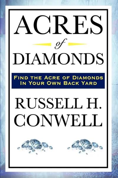 Обложка книги Acres of Diamonds, Russell H. Conwell