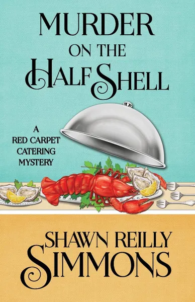Обложка книги MURDER ON THE HALF SHELL, Shawn Reilly Simmons