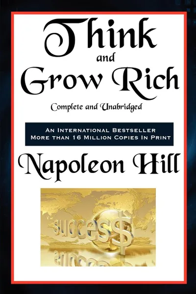 Обложка книги Think and Grow Rich Complete and Unabridged, Napoleon Hill