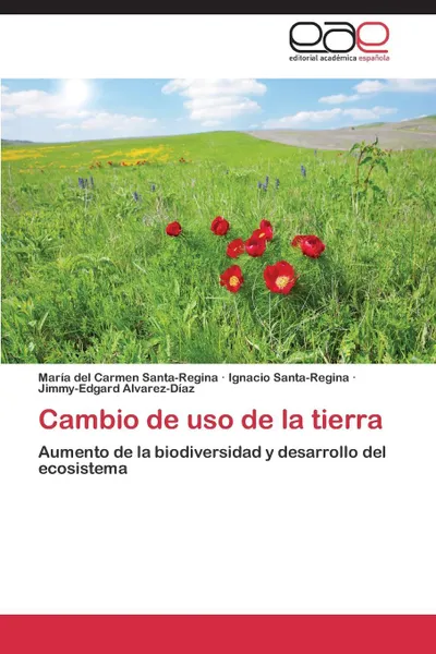 Обложка книги Cambio de uso de la tierra, Santa-Regina María del Carmen, Santa-Regina Ignacio, Alvarez-Díaz Jimmy-Edgard