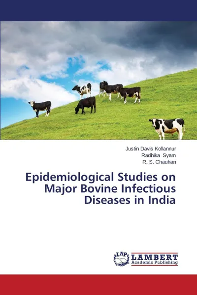 Обложка книги Epidemiological Studies on Major Bovine Infectious Diseases in India, Kollannur Justin Davis, Syam Radhika, Chauhan R. S.