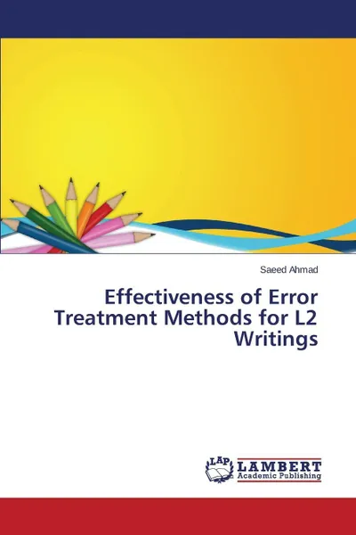 Обложка книги Effectiveness of Error Treatment Methods for L2 Writings, Ahmad Saeed