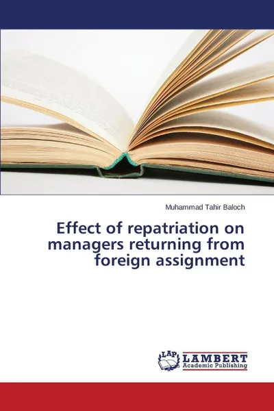 Обложка книги Effect of repatriation on managers returning from foreign assignment, Baloch Muhammad Tahir