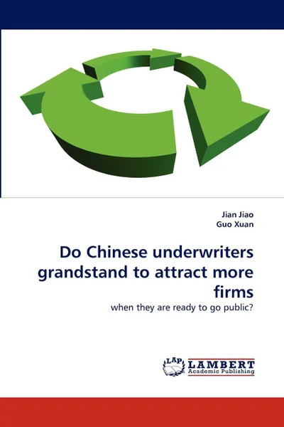 Обложка книги Do Chinese underwriters grandstand to attract more firms, Jian Jiao, Guo Xuan