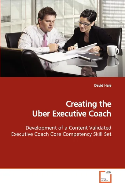 Обложка книги Creating the Uber Executive Coach, David Hale