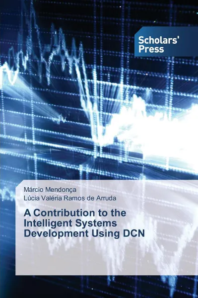 Обложка книги A Contribution to the Intelligent Systems Development Using DCN, Mendonça Márcio, Ramos de Arruda Lúcia Valéria