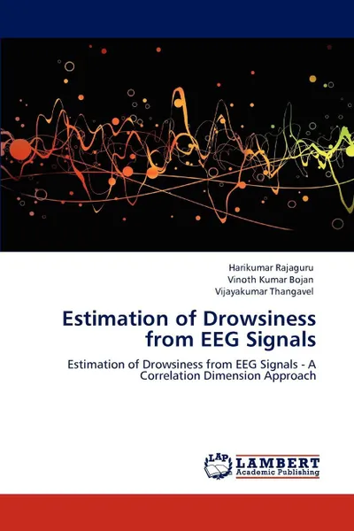 Обложка книги Estimation of Drowsiness from EEG Signals, Harikumar Rajaguru, Vinoth Kumar Bojan, Vijayakumar Thangavel