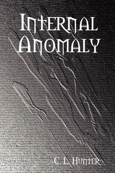 Обложка книги Internal Anomaly, C. L. Hunter