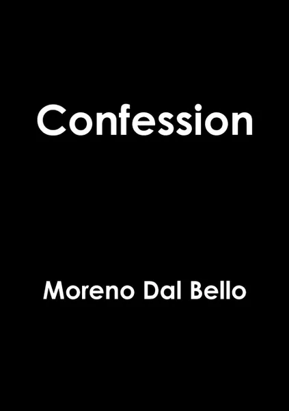 Обложка книги Confession, Moreno Dal Bello