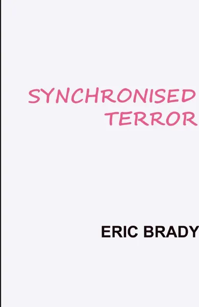 Обложка книги Synchronised Terror, Eric Brady