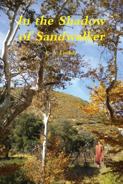 Обложка книги In the Shadow of Sandwalker, C. a. Lindsay