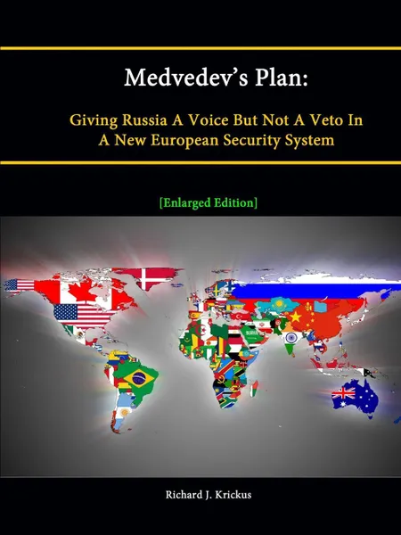 Обложка книги Medvedev's Plan. Giving Russia a Voice But Not a Veto in a New European Security System .Enlarged Edition., Richard J. Krickus, Strategic Studies Institute