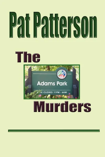 Обложка книги The Adams Park Murders, Pat Patterson