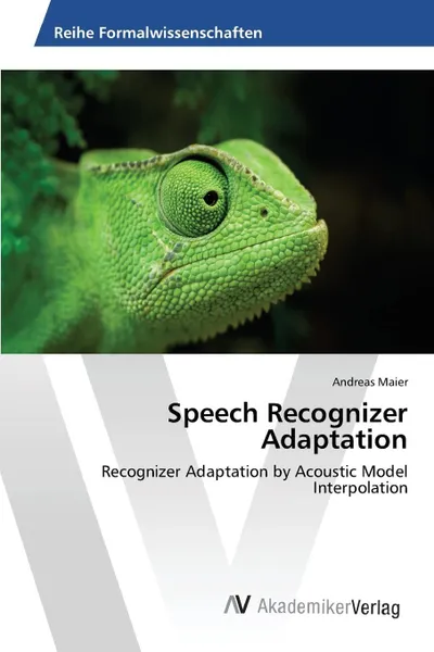 Обложка книги Speech Recognizer Adaptation, Maier Andreas