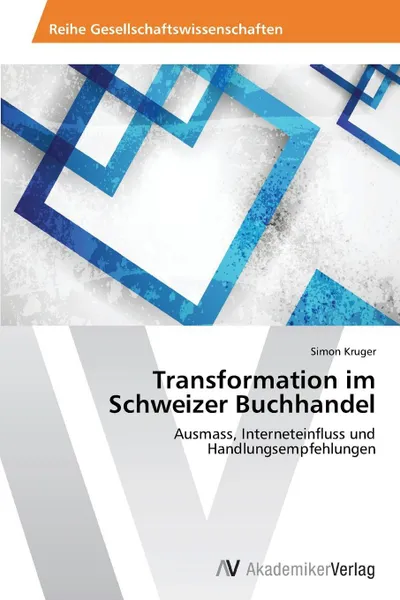 Обложка книги Transformation Im Schweizer Buchhandel, Kruger Simon