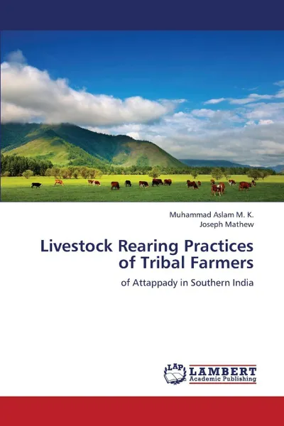 Обложка книги Livestock Rearing Practices of Tribal Farmers, Aslam M. K. Muhammad, Mathew Joseph