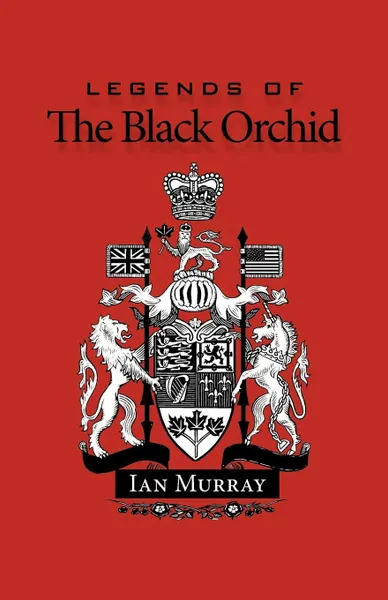 Обложка книги Legends of the Black Orchid, Murray Ian Murray