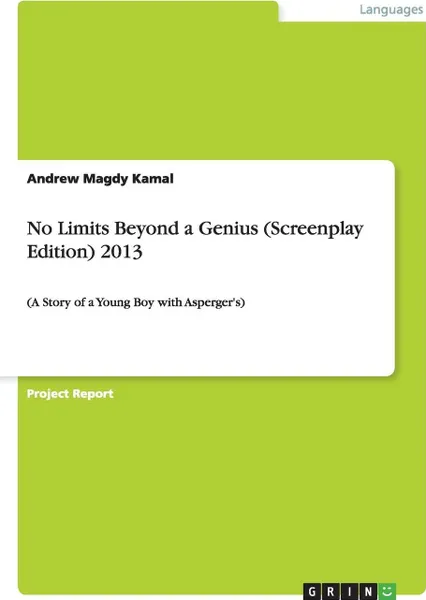 Обложка книги No Limits Beyond a Genius (Screenplay Edition) 2013, Andrew Magdy Kamal