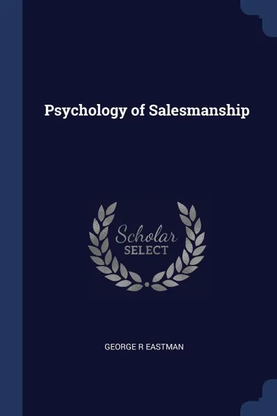 Обложка книги Psychology of Salesmanship, George R Eastman