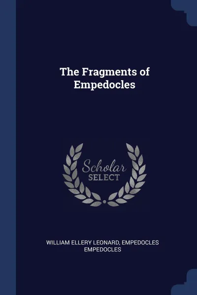 Обложка книги The Fragments of Empedocles, William Ellery Leonard, Empedocles Empedocles