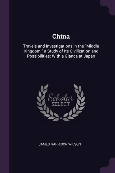 Обложка книги China. Travels and Investigations in the 