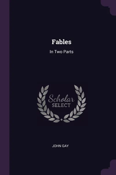 Обложка книги Fables. In Two Parts, John Gay