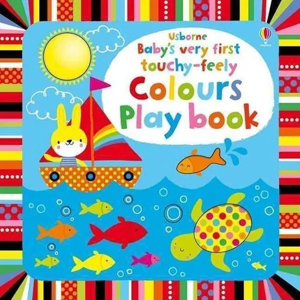 Обложка книги Baby's Very First Touchy-Feely Colours Play Book, Уотт Фиона