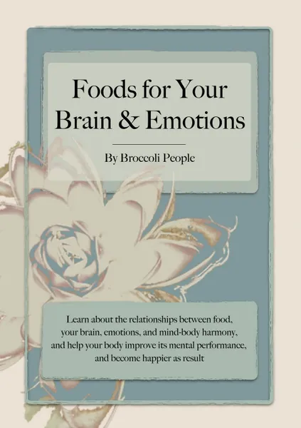 Обложка книги Foods for Your Brain & Emotions, Broccoli People, Miriam Moras