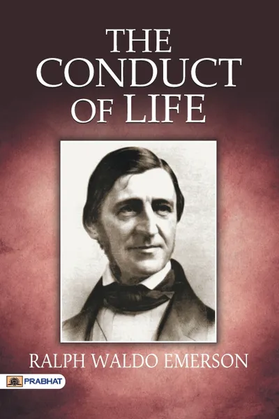 Обложка книги The Conduct of Life, Ralph Emerson Waldo