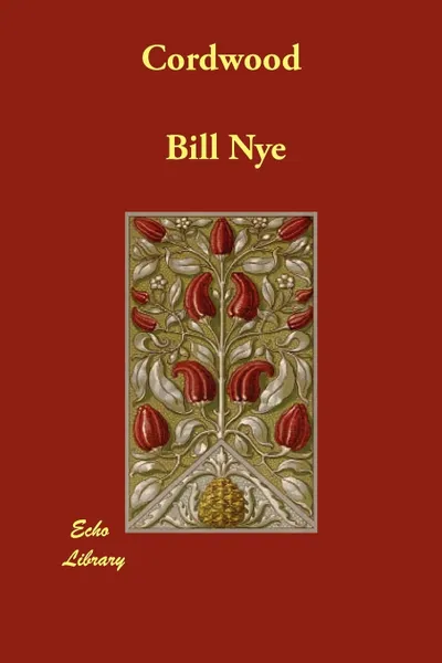 Обложка книги Cordwood, Bill Nye