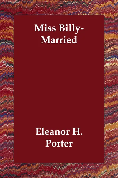 Обложка книги Miss Billy-Married, Eleanor H. Porter