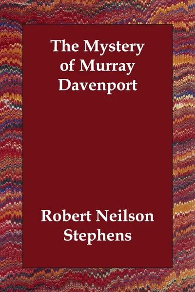 Обложка книги The Mystery of Murray Davenport, Robert Neilson Stephens