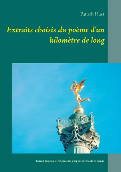 Обложка книги Extraits choisis du poeme d'un kilometre de long, Patrick Huet