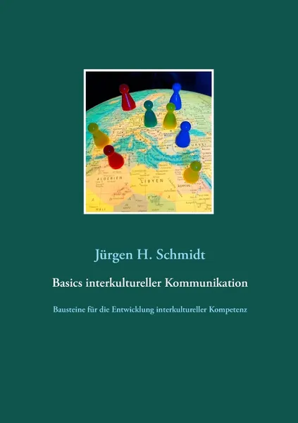 Обложка книги Basics interkultureller Kommunikation, Jürgen H. Schmidt