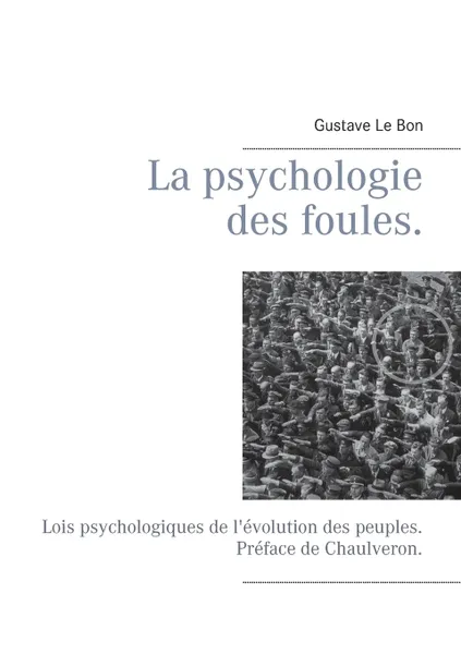 Обложка книги La psychologie des foules., Chaulveron, Gustave Le Bon