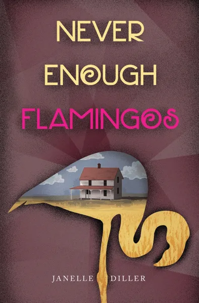 Обложка книги Never Enough Flamingos, Janelle Diller