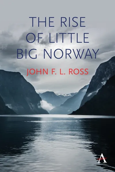 Обложка книги The Rise of Little Big Norway, John F L Ross