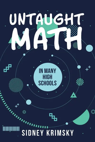 Обложка книги Untaught Math, Sidney Krimsky