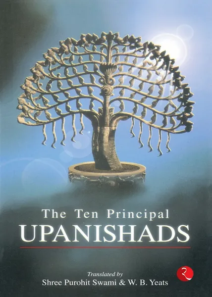 Обложка книги The Ten Principal Upanishads, Shree Purohit Swami, W. B. Yeats
