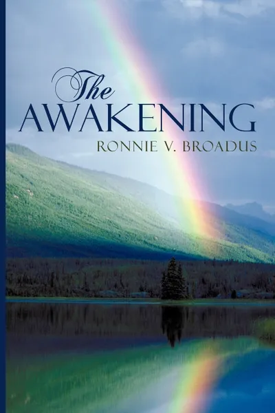 Обложка книги The Awakening, V. Broadus Ronnie V. Broadus, Ronnie V. Broadus