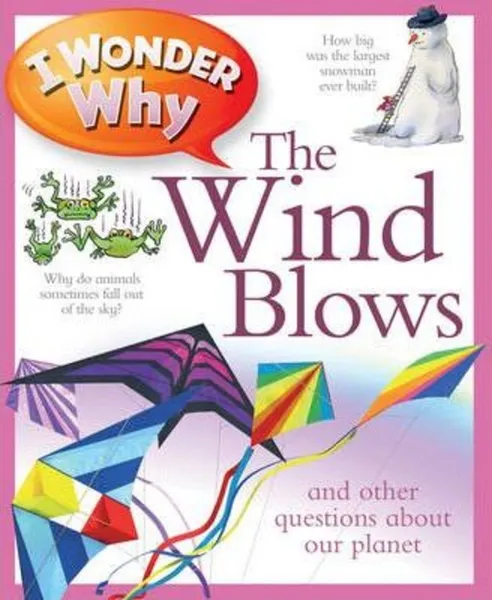 Обложка книги I Wonder Why The Wind Blows, Anita Ganeri
